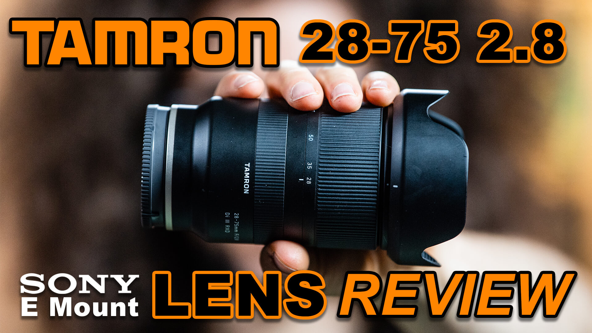 Tamron 28 75 2 8 Review For Sony E Mount Better Than Sony S Native Lenses Fro Knows Photo